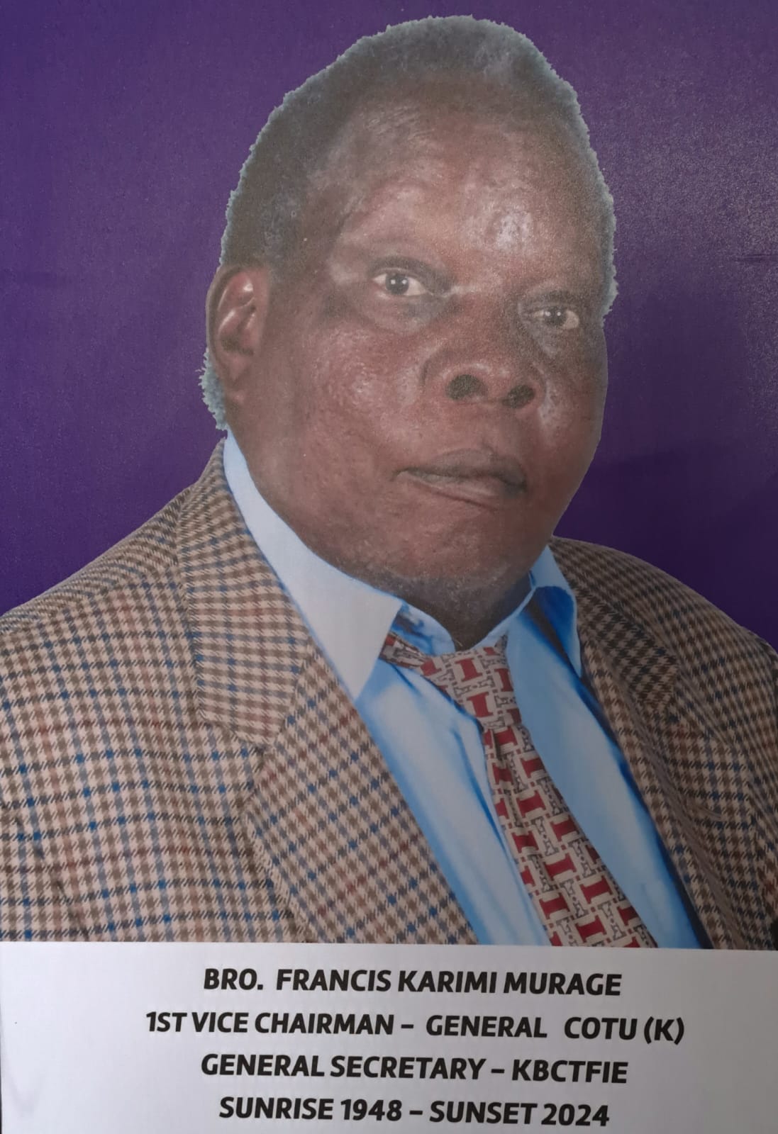 COTU (K) MOURNS BRO.FRANCIS KARIMI MURAGE 1ST VICE CHAIRMAN- GENERAL